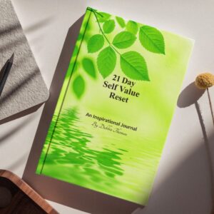 21 Day Self-Value Reset: An Inspirational Journal